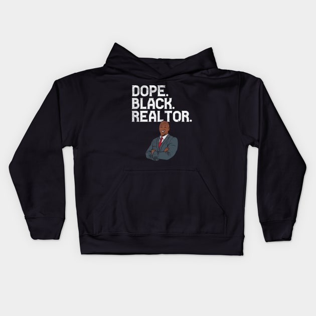 Dope. Black. Realtor Kids Hoodie by maxdax